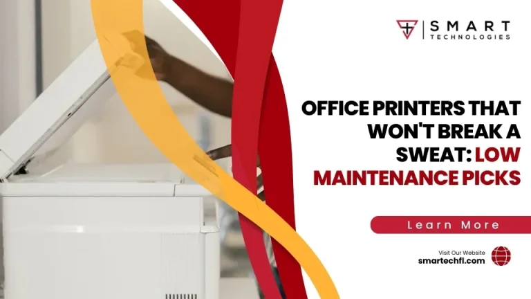Office Printers That Won’t Break a Sweat: Low Maintenance Picks