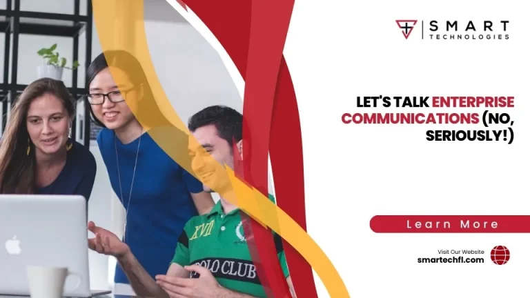 Let’s Talk Enterprise Communications (No, Seriously!)