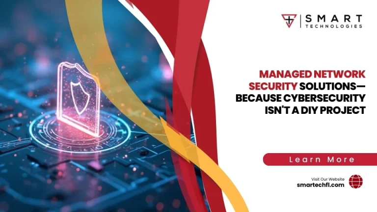 Managed Network Security Solutions—Because Cybersecurity Isn’t a DIY Project