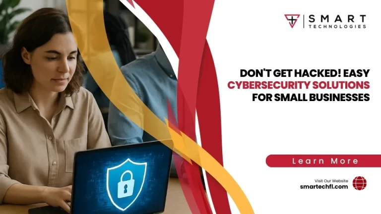 Don’t Get Hacked! Easy Cybersecurity Solutions for Small Businesses