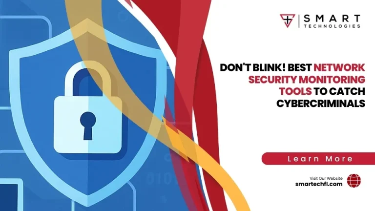 Don’t Blink! Best Network Security Monitoring Tools to Catch Cybercriminals
