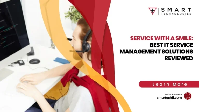 Service with a Smile: Best IT Service Management Solutions Reviewed