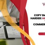 Copy Smarter, Not Harder: How to Lease the Perfect Commercial Copier