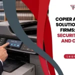 Copier and Printer Solutions for Law Firms: Document Security, Volume, and Compliance
