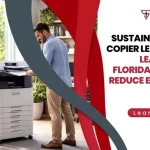 Sustainability and Copier Leasing: How Leasing Helps Florida Businesses Reduce E Waste and Go Green